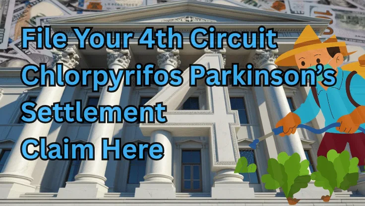 File Your 4th Circuit Chlorpyrifos Settlement Claim Here text on depiction of Fourth Circuit court with a farmer outside spraying a Parkinson-linked pesticide on crops and a high-value cash backdrop.