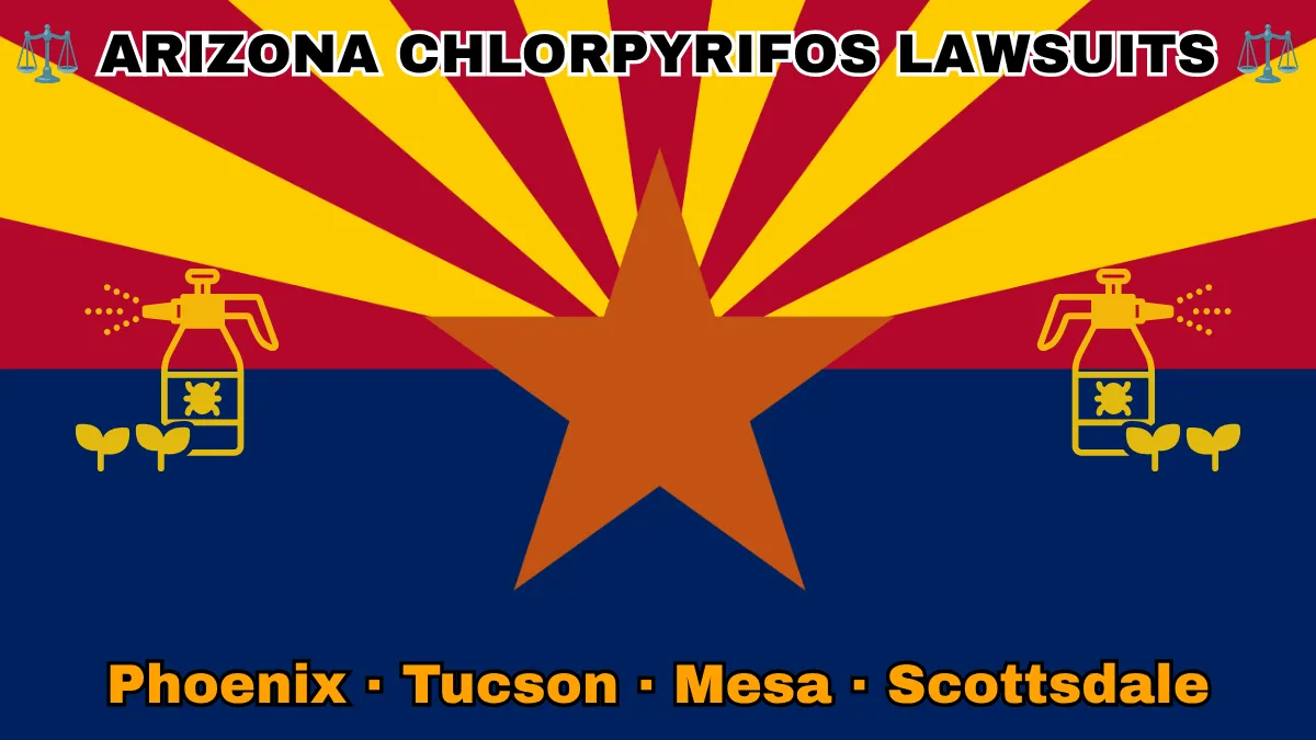 ARIZONA CHLORPYRIFOS LAWSUITS: Phoenix, Tucson, Mesa, and Scottsdale text on AZ state flag adorned with insecticide linked to Parkinson's disease depicted near red and yellow rays with a copper star above a blue field