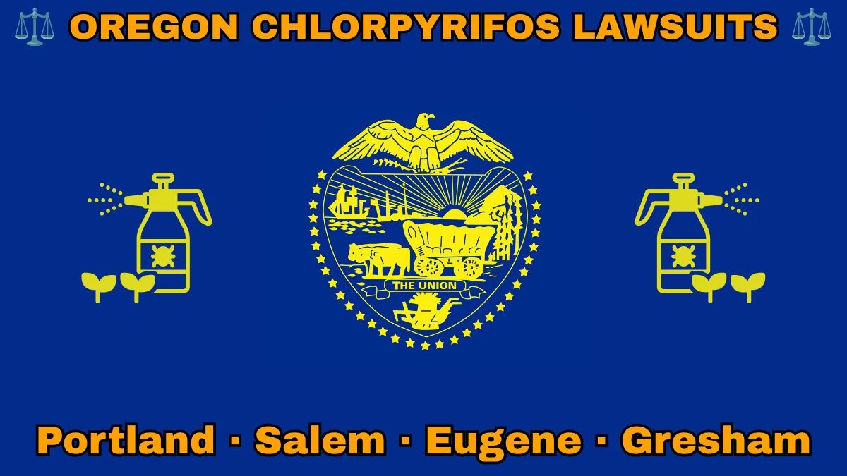OREGON CHLORPYRIFOS LAWSUITS: Portland, Salem, Eugene, and Gresham text on OR state flag adorned with insecticide linked to Parkinson's disease depicted on a blue field near a gold seal featuring a covered wagon, an eagle, mountains, and a setting sun, with the year 1859 below.