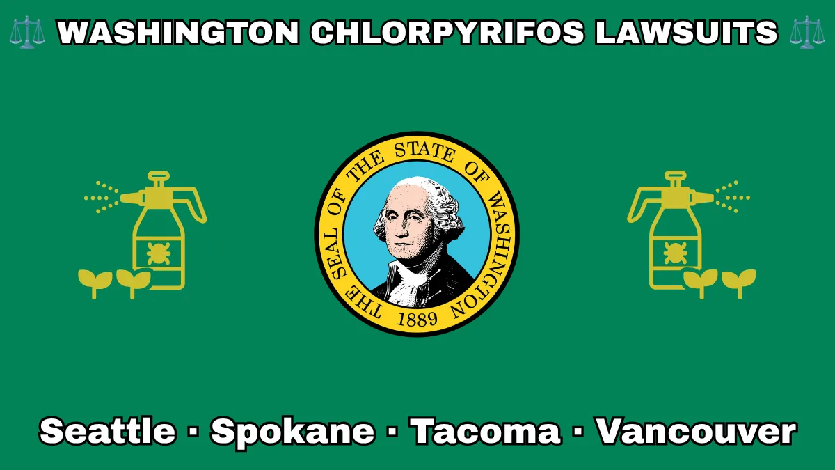 WASHINGTON CHLORPYRIFOS LAWSUITS: Seattle, Spokane, Tacoma, and Vancouver text on WA state flag adorned with insecticide linked to Parkinson's disease depicted on a green background near the official SEAL featuring George Washington.