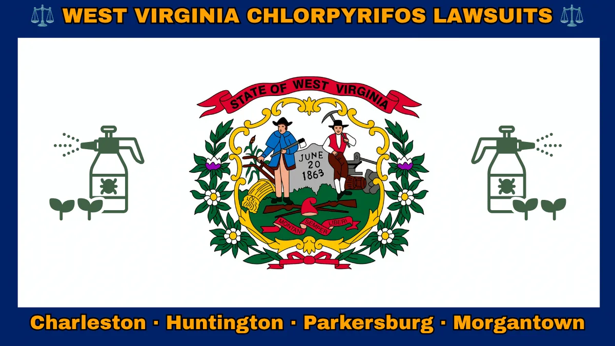 WEST VIRGINIA CHLORPYRIFOS LAWSUITS: Charleston, Huntington, Parkersburg, and Morgantown text on WV state flag adorned with insecticide linked to Parkinson's disease depicted on a white field with blue border near the official seal encircled by rhododendrons